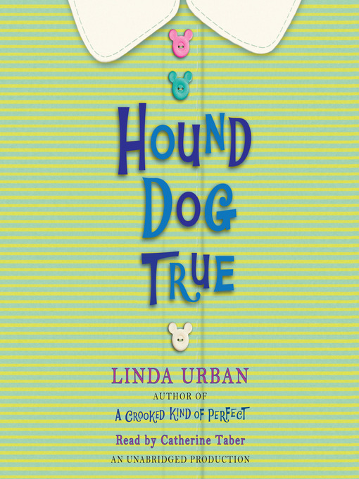 Title details for Hound Dog True by Linda Urban - Wait list